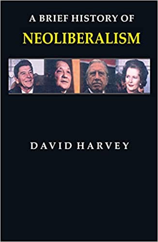 A Brief History of Neoliberalism