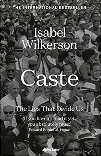 Caste: The Lies That Divide Us