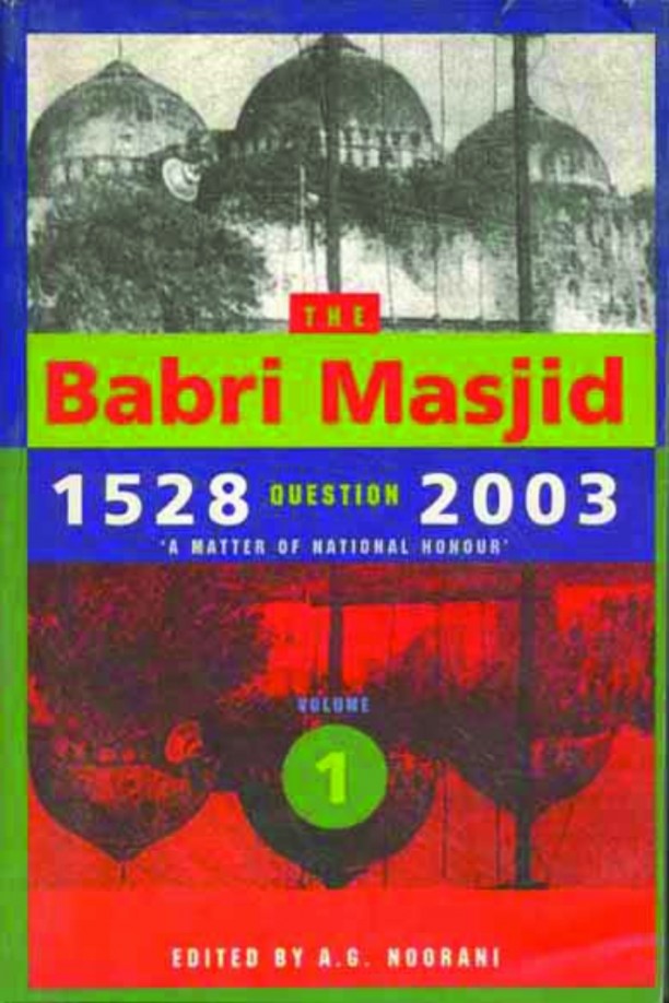 The Babri Masjid Question, 1528–2003