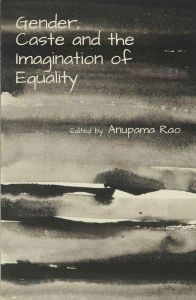 Gender, Caste and the Imagination of Equality