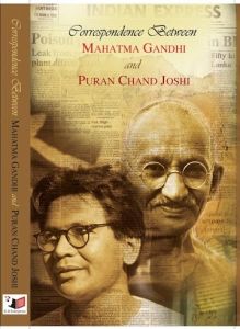 Correspondence between Mahatma Gandhi and Puran Chand Joshi