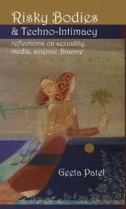 Risky Bodies & Techno-Intimacy: Reflections on Sexuality. Media. Science. Finance