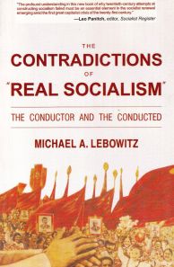 The Contradictions of Real Socialism