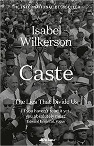 Caste: The Lies That Divide Us