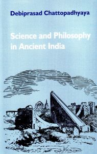 Science and Philosophy in Ancient India