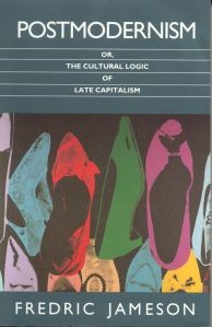 Postmodernism, Or, The Cultural Logic of Late Capitalism